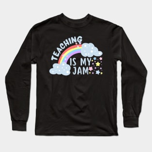 Teaching Is My Jam Long Sleeve T-Shirt